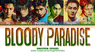 ENHYPEN 'Bloody Paradise' Lyrics (엔하이픈 'Bloody Paradise' 가사) (Color coded lyrics Eng/Rom/Han)