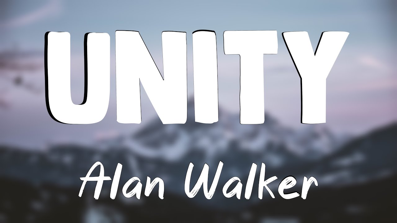 Unity - Alan Walker, Walkers[Lyrics Video]🎁 - YouTube