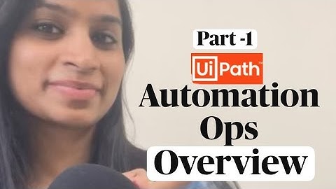 Overview of UiPath Automation Ops. Part - 1. Automation Ops series