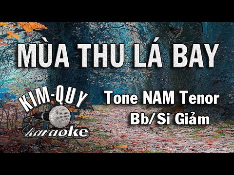 MÙA THU LÁ BAY - KARAOKE - Tone NAM Tenor ( Bb/Si giáng )