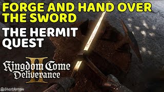 Forge and hand over the sword - The Hermit Quest | Kingdom Come: Deliverance 2