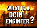 What is a DCIM Engineer?