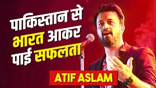 Atif Aslam Success Story | Pakistani Singer Success in India | Bollywood Playback Singer