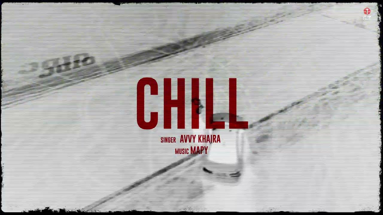Obejrzyj New Punjabi Songs 2025 | Chill (Official Song) Avvy Khaira | Latest Punjabi Songs 2025 w YouTube Obejrzyj New Punjabi Songs 2025 | Chill (Official Song) Avvy Khaira | Latest Punjabi Songs 2025 w YouTube