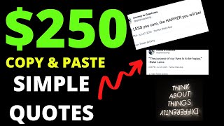 Earn $250 Per Day Copy And Paste Simple Quotes (Make Money Online)