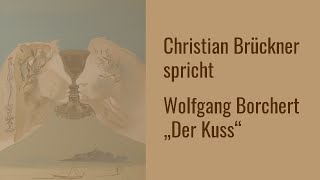 Wolfgang Borchert – „Der Kuss“
