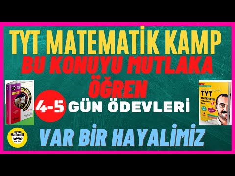 TYT MATEMATİK KAMP 4-5. GÜN ÖDEVLERİ -  Bu Konular Çok Önemli