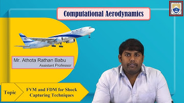 FVM and FDM for Shock Capturing Techniques by Mr. Athota Rathan Babu