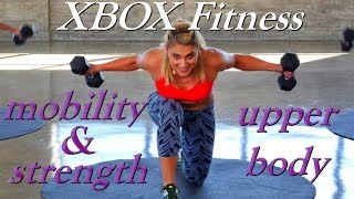Xbox Fitness with Anja Garcia - Mobility \u0026 Strength 02 - Upper Body