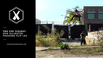 SUPRA Two For Tuesday: Erik Ellington Pressure Flip Long Beach Gap