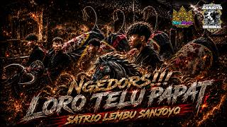 Download lagu NGEDORS LORO TELU PAPAT (SATRIO LEMBU SANJOYO) form @SAM_HANZ_PROJECT