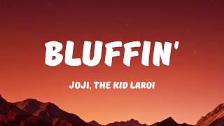 Joji - Bluffin' (with The Kid LAROI) | Lyrics