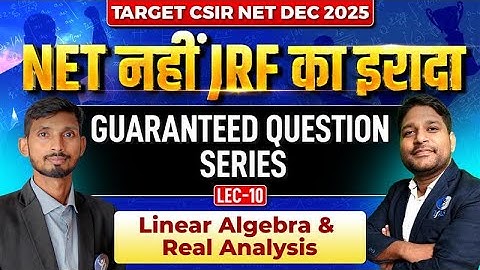 𝐋𝐢𝐧𝐞𝐚𝐫 𝐀𝐥𝐠𝐞𝐛𝐫𝐚 & 𝐑𝐞𝐚𝐥 𝐀𝐧𝐚𝐥𝐲𝐬𝐢𝐬 | 𝐆𝐮𝐚𝐫𝐚𝐧𝐭𝐞𝐞𝐝 𝐐𝐮𝐞𝐬𝐭𝐢𝐨𝐧 𝐒𝐞𝐫𝐢𝐞𝐬 | 𝐂𝐒𝐈𝐑 𝐍𝐄𝐓 𝐌𝐚𝐭𝐡𝐞𝐦𝐚𝐭𝐢𝐜𝐬 | 𝐋 - 𝟏𝟎 | 𝐈𝐅𝐀𝐒
