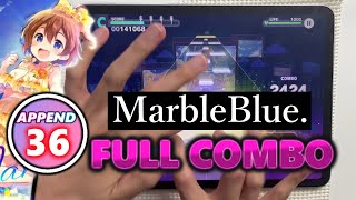 【全曲FC奪還】MarbleBlue. (APPEND 36) FULL COMBO【プロセカ】