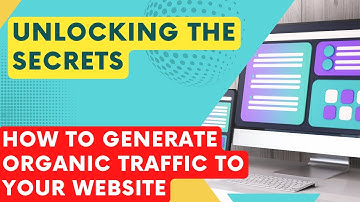 Unlocking the Secrets- How to Generate Organic Traffic to Your Website #seo #digitalmarketing