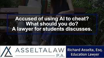 Accused of using AI to cheat on a writing assignment?  What should you do?  A lawyer discusses.
