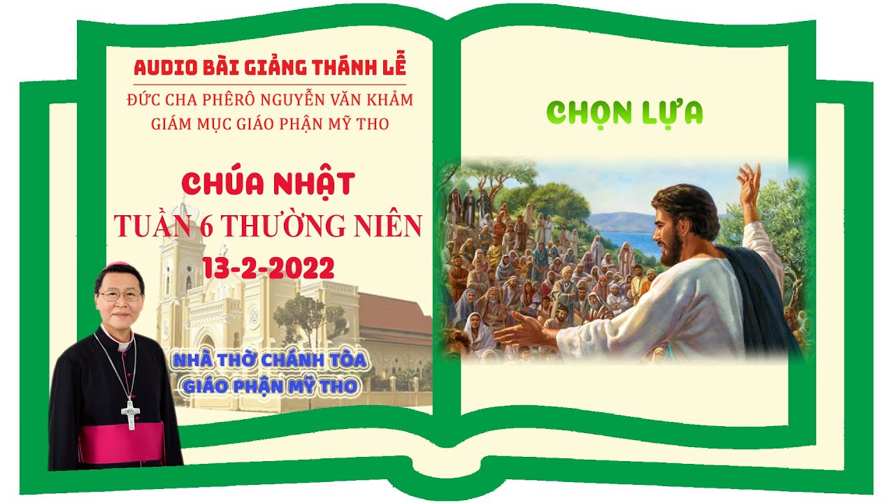 Outline Video Audio giảng lễ | Chúa Nhật 6 TN C 2022 | Đức Cha Phêrô Nguyễn Văn Khảm | Giám mục GP Mỹ Tho