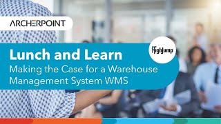 Lunch and Learn: Making the Case for a Warehouse Management System WMS screenshot 3