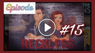 RECKLESS - Ep 15 || EPISODE INTERACTIVE