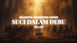 Iklim - Suci Dalam Debu (Epic Rockchestra Cover)
