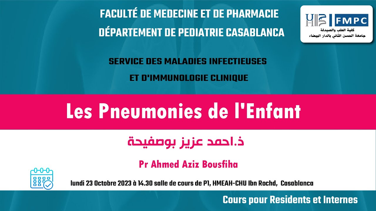 Les Pneumonies de l'Enfant -  Pr Ahmed Aziz Bousfiha