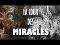 La cour des miracles  limmense foutoir du paris davant