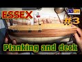 Essex OcCre # 3 "Moby Dick" Planking and deck Обшивка, сборка и настил палубы корабля Эссекс