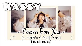 Kassy - Poem For You (나 그댈위해 시 한편을 쓰겠어) | Sub Indo [Han/Rom/Ina] Terjemahan Indonesia