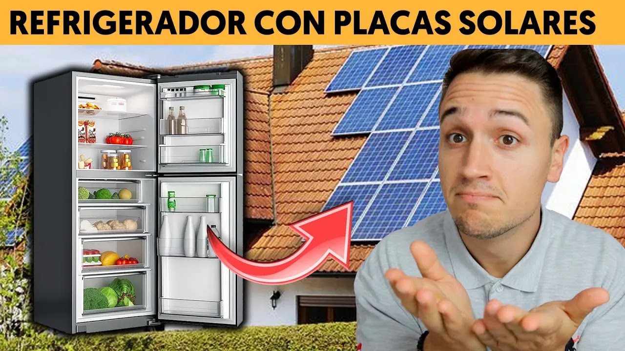 Máximo ahorro en tu REFRIGERADOR usando ENERGÍA SOLAR: ¿Cuántas placas