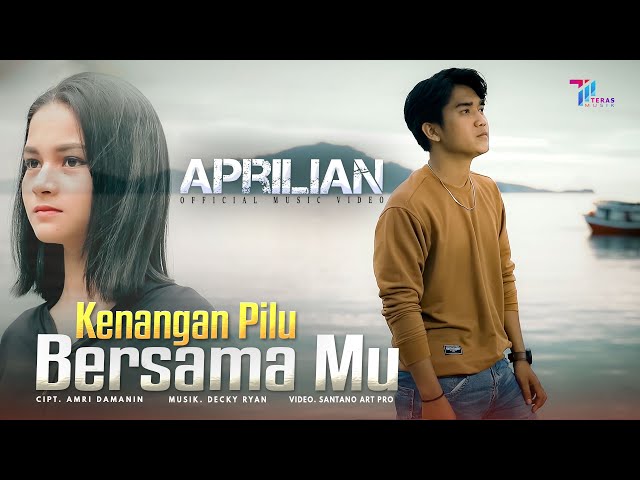 Aprilian - Kenangan Pilu Bersama Mu (Official Music Video) class=