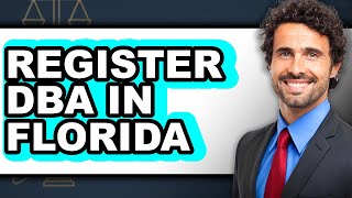 How To Register Dba In Florida Easy Method