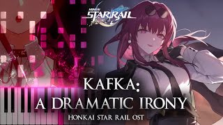 ｢Kafka: A Dramatic Irony｣ - Honkai Star Rail OST Piano Cover [Sheet Music]