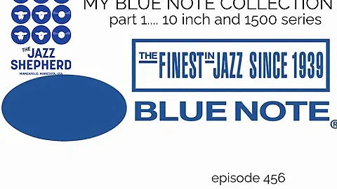 #456 MY BLUE NOTE COLLECTION part 1..10 icn and 1500 series