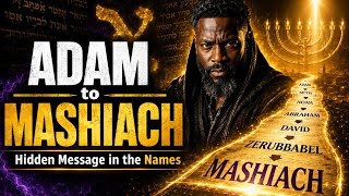 Adam to MASHIACH: YAHUAH’S Plan Hidden in the Names