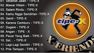 Lagu tipe -x full album hits dan populer ||Tanpa iklan