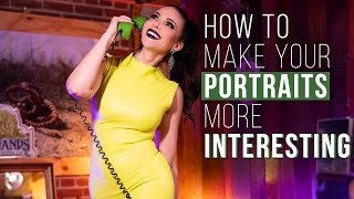 Learn how to make your portrait photography more interesting