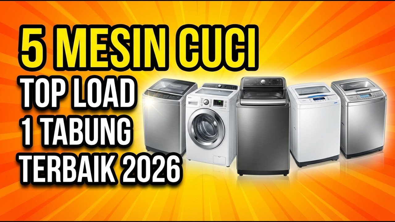 5 Mesin Cuci Top Load 1 Tabung Terbaik 2026 (Biar Nggak Salah Pilih!!)