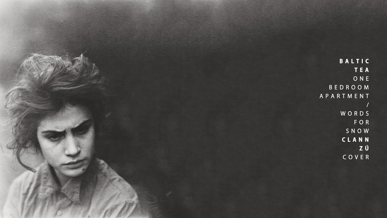 Baltic Tea One Bedroom Apartment / Words for Snow (Clann Zú cover