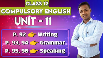 Class 12 Compulsory English | Unit 11 | Writing | Grammar | Speaking | Mukesh Raut