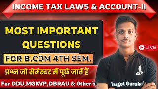 Most Expected MCQ's of Income Tax Laws And Accounts -II | B.Com 4th Semester Exam | DDU, MGKVP