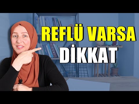 REFLÜ VARSA DİKKAT , Reflüye ne iyi gelir , Mide Koruyucular , Fizyoterapist Aynur BAŞ