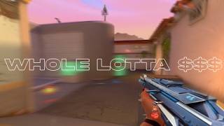 WholeLotta$$$ - Valorant Montage