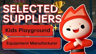Selected Suppliers丨Kids Playground Equipment Manufacturer screenshot 4