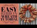 Ribbon Wreath Tutorial | How to Make A Bow | Wreath for Beginners | Fall Wreath Tutorial | DIY