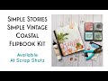 Simple Stories Simple Vintage Coastal Flipbook Kit!