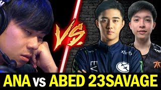 ANA showing No Mercy on SEA Server - vs 23SAVAGE & ABED Dota 2