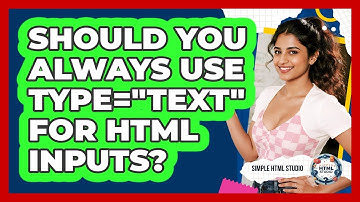 Should You Always Use Type="text" For HTML Inputs? - Simple HTML Studio