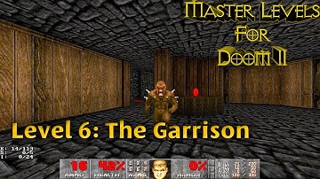 Master Levels for Doom II ● Level 6: The Garrison ● 100% Playthrough