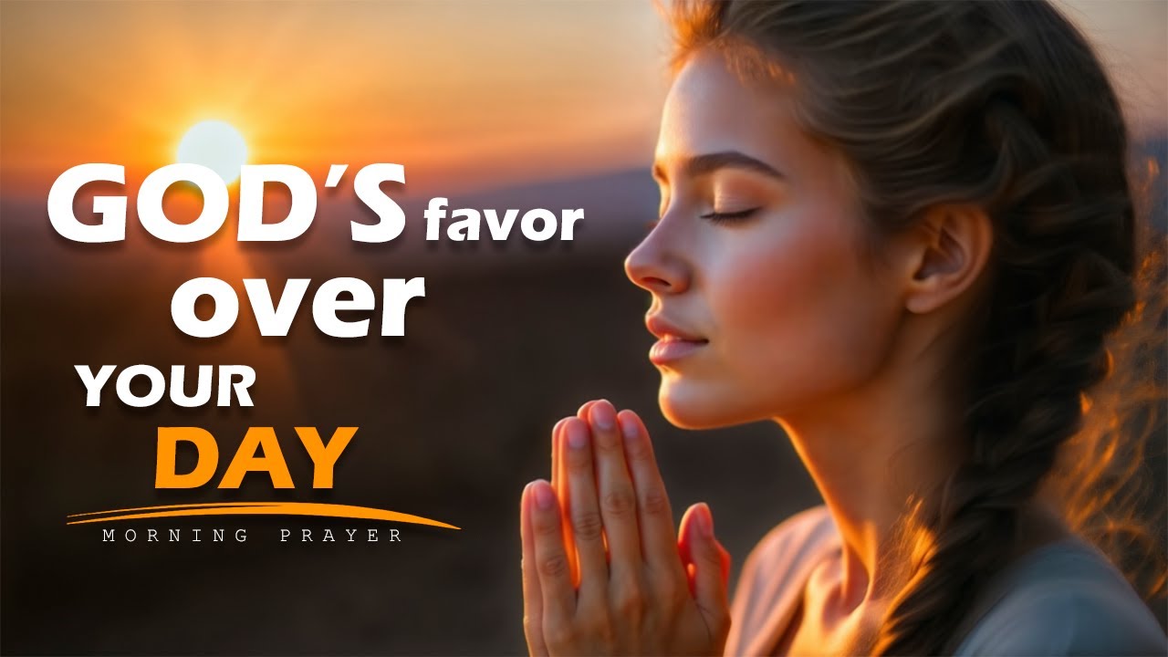 When You Need God’s Favor Today | A Peaceful Morning Prayer to Walk in His Goodness