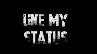 LIKE MY STATUS